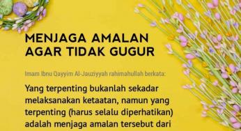 MENJAGA AMALAN AGAR TIDAK GUGUR