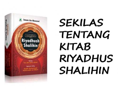 SEKILAS TENTANG KITAB RIYADHUS SHALIHIN