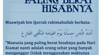 MANUSIA YANG PALING BERAT HISABNYA