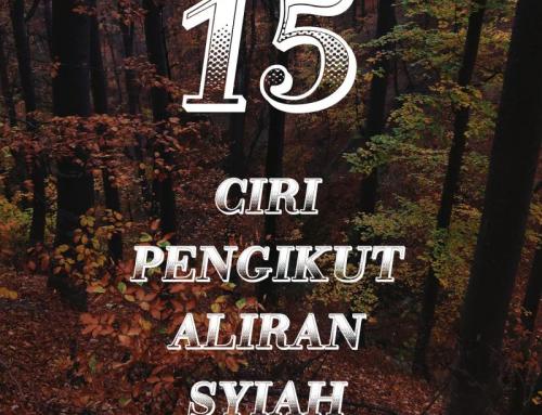 15 CIRI PENGIKUT ALIRAN SYIAH