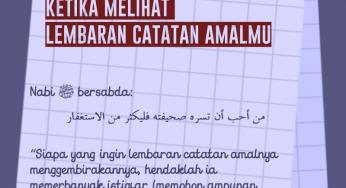 BILA KAU INGIN BAHAGIA KETIKA MELIHAT LEMBARAN CATATAN AMALMU