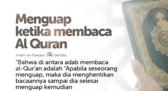 BAGAIMANA KALAU KITA MENGUAP KETIKA MEMBACA ALQURAN?