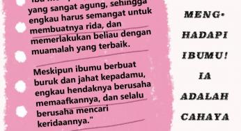 SABARLAH MENGHADAPI IBUMU! IA ADALAH CAHAYA DUNIAMU