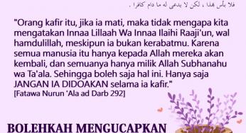 BOLEHKAH MENGUCAPKAN ISTIRJA JIKA ADA ORANG KAFIR MENINGGAL?