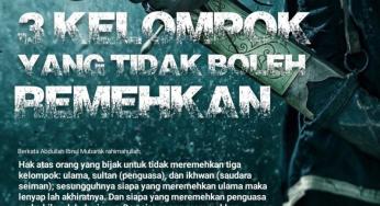 TIGA KELOMPOK YANG TIDAK BOLEH DIREMEHKAN