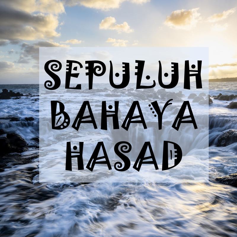 SEPULUH BAHAYA HASAD