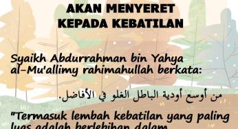 DI ANTARA PENYEBAB YANG DAPAT MENYERET KEPADA KEBATILAN