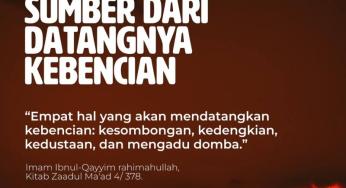 SUMBER DARI DATANGNYA KEBENCIAN