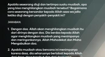 BAGAIMANA CARANYA AGAR MUSIBAH DAN COBAAN BISA HILANG?
