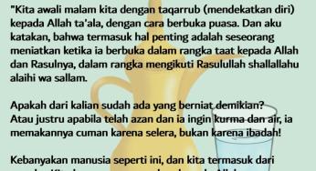 KALAU BERBUKA PUASA, NIATKANLAH UNTUK BERIBADAH