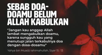 SEBAB DOA-DOAMU BELUM ALLAH KABULKAN
