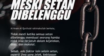TETAP WASPADA MESKI SETAN DIBELENGGU