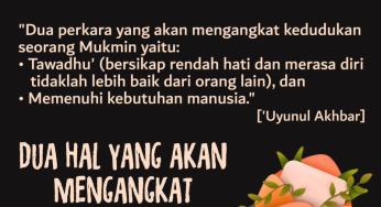DUA HAL YANG AKAN MENGANGKAT KEDUDUKAN SEORANG MUKMIN