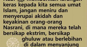 PERINGATAN: LARANGAN GHULUW DAN BERLEBIH-LEBIHAN DALAM MEMUJI NABI