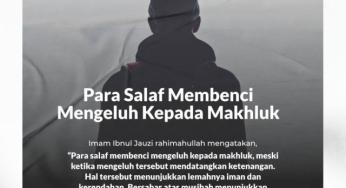 MENGADU HANYA KEPADA ALLAH, BUKAN KEPADA MAKHLUK