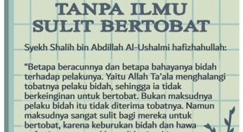 BERIBADAH TANPA ILMU SULIT BERTOBAT