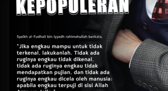 SELAMA ENGKAU MASIH TERPUJI DI SISI ALLAH